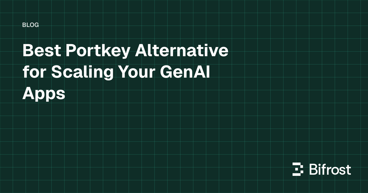 Best Portkey Alternative for Scaling Your GenAI Apps