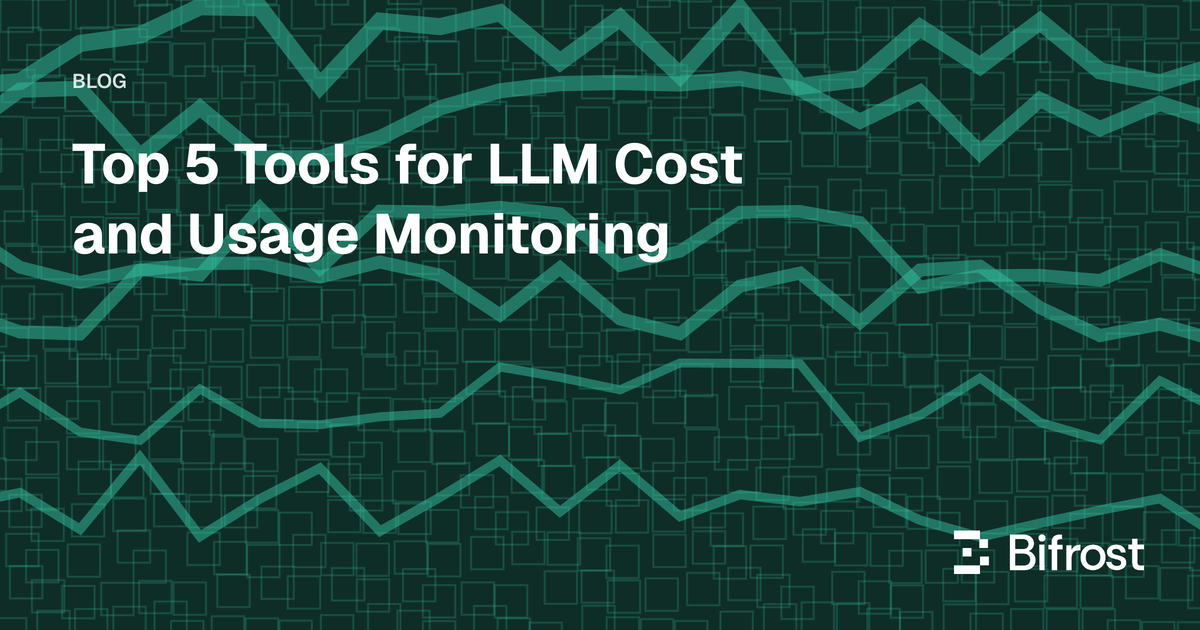 Top 5 Tools for LLM Cost and Usage Monitoring