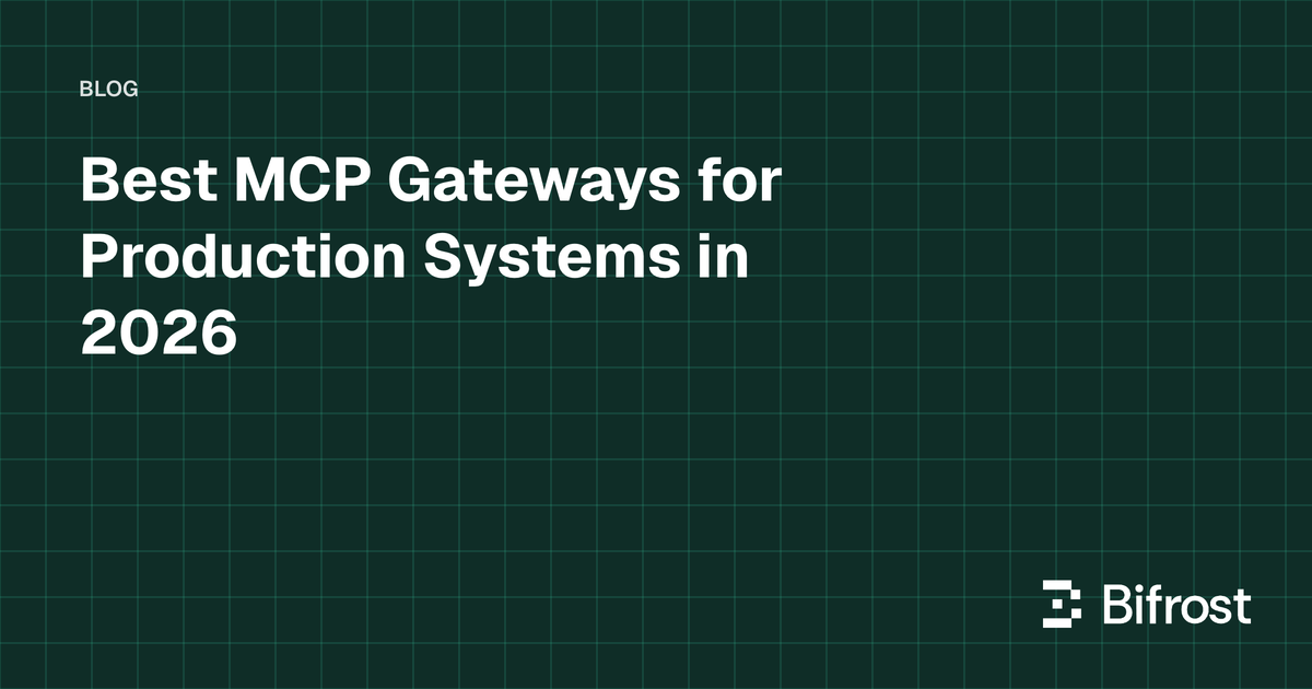 Best MCP Gateways for Production Systems in 2026