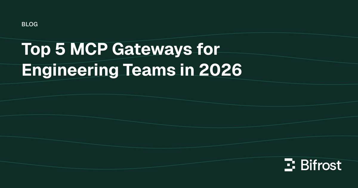 Top 5 MCP Gateways for Engineering Teams in 2026