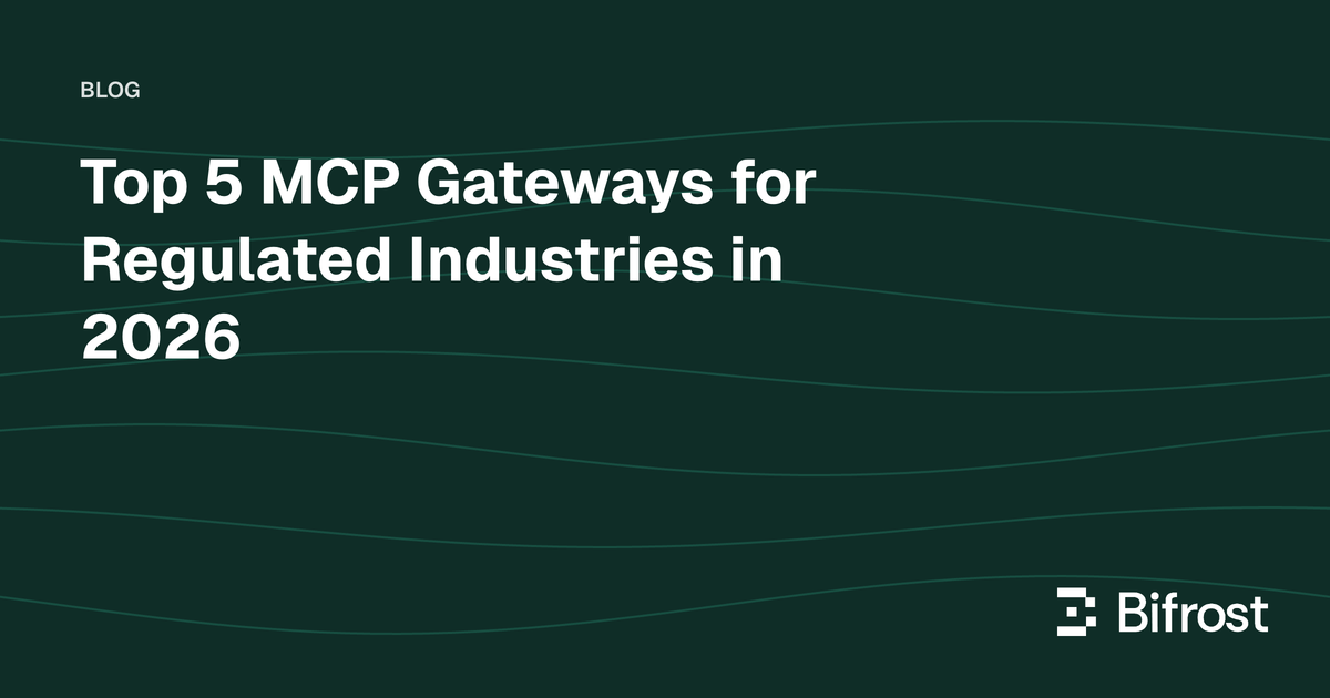 Top 5 MCP Gateways for Regulated Industries in 2026