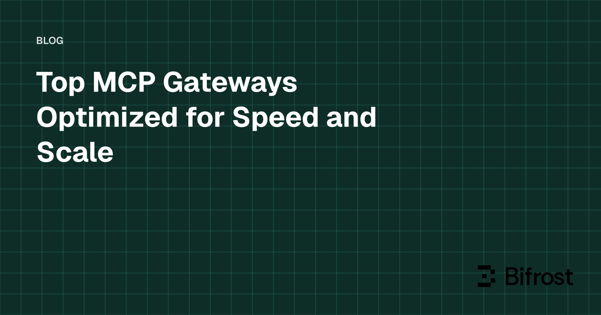 Top MCP Gateways Optimized for Speed and Scale