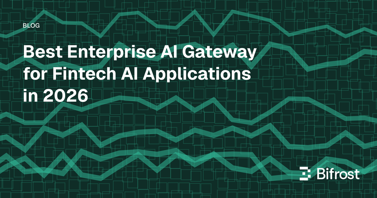 Best Enterprise AI Gateway for Fintech AI Applications in 2026