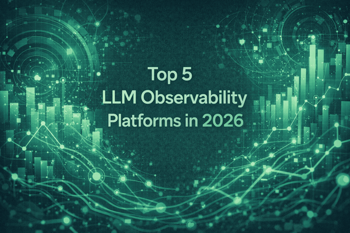 Top 5 LLM Observability Platforms in 2026