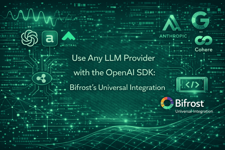 Use Any LLM Provider with the OpenAI SDK: Bifrost's Universal Integration