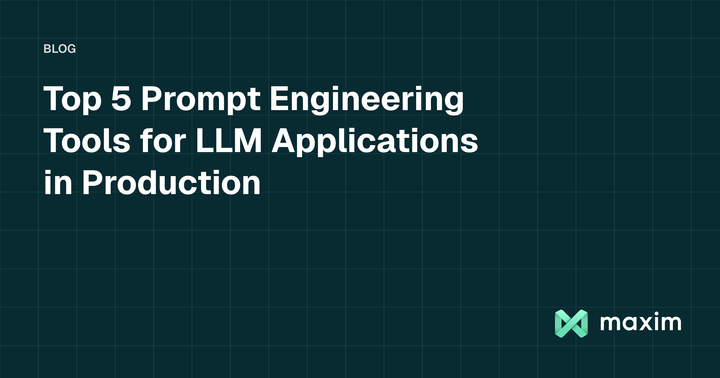 Top 5 Prompt Engineering Tools for LLM Applications in Production