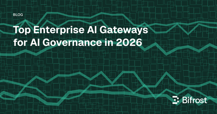 Top Enterprise AI Gateways for AI Governance in 2026