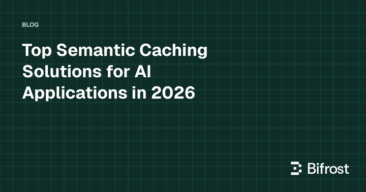 Top Semantic Caching Solutions for AI Applications in 2026