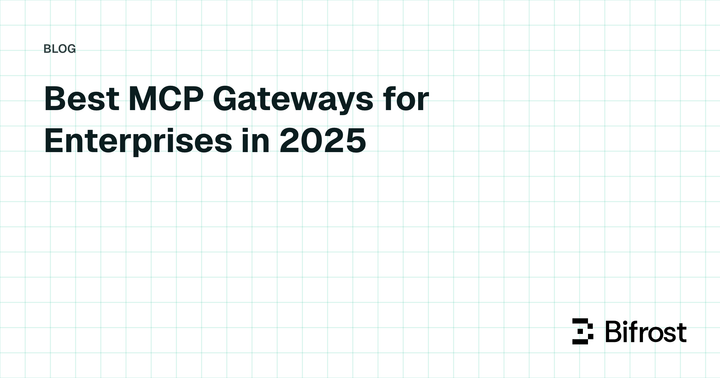 Best MCP Gateways for Enterprises in 2025